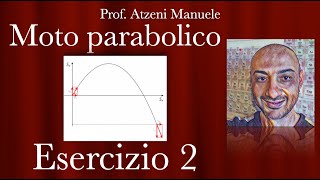 Moto parabolico  Esercizio 2 ProfAtzeni ISCRIVITI [upl. by Ojok839]