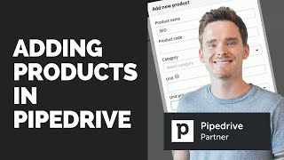 How to use Products in Pipedrive Video 23 [upl. by Broida]