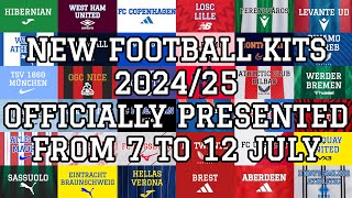 New Football Kits 202425  All Kits Officially Presented From 7 To 12 July 2024 [upl. by Sirovart667]