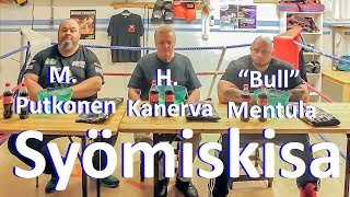 Syömiskisa Bull Mentula vs H Kanerva vs M Putkonen [upl. by Avehsile968]