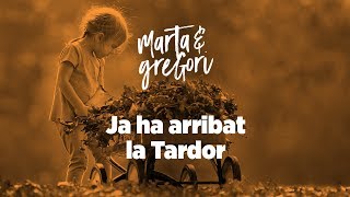 Marta amp Gregori  Ja ha arribat la tardor [upl. by Lupee]