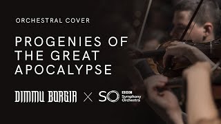 Progenies Of The Great Apocalypse  Dimmu Borgir amp BBC Symphony Orchestra  Epic Orchestral Cover [upl. by Ainollopa]