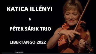 KATICA ILLÉNYI amp PÉTER SÁRIK TRIO  Libertango 2022 [upl. by Liborio]