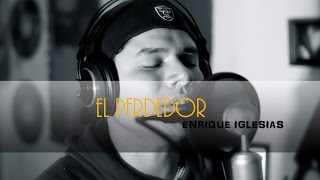 Enrique Iglesias El Perdedor ft Marco Antonio Solis [upl. by Hachmann]