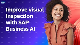 SAP Business AI Streamline Quality Control and Improve Visual Inspection [upl. by Ayel]