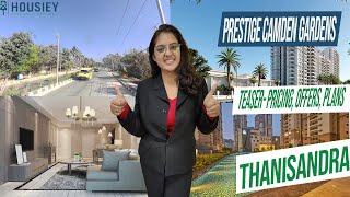 Prestige Camden Gardens Thanisandra  Teaser Pricing Offers  Prestige Group Thanisandra Bangalore [upl. by Gievlos]