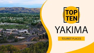 Top 10 Best Tourist Places to Visit in Yakima Washington State  USA  English [upl. by Akimot]