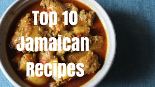 Top 10 Jamaican Recipes to Learn [upl. by Honebein961]