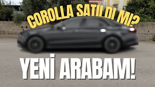 Yeni Arabam  Corolla Satıldı Mı [upl. by Lora]