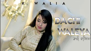 Dachi Waleya  K WALIA  A Tribute to the quotLegend Surinder Kaurquot  Punjabi Song  Official Video [upl. by Perr]