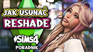 JAK USUNÄ„Ä† RESHADE GDY NIE DZIAĹA đź® THE SIMS 4 PORADNIK JAK ODINSTALOWAÄ† RESHADE KROK PO KROKU [upl. by Kerin]