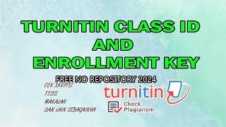 Turnitin class id and enrollment No Repository free tahun 2024 [upl. by Dnalevets]