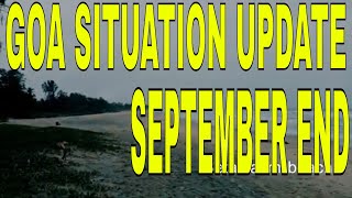 Latest Goa situation update in September  Goa weather in September end  Things to do In September [upl. by Weixel]