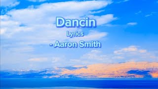 Aaron Smith  Dancin slowed with lyrics [upl. by Legna]