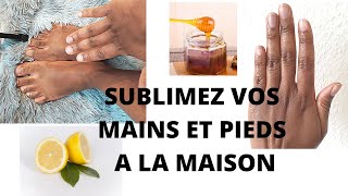 Comment prendre soin de ses pieds et mains simple et efficaceDIY [upl. by Hosea]