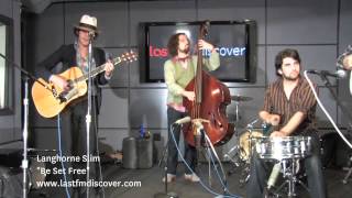 Langhorne Slim  Be Set Free Lastfm Sessions [upl. by Bibah]