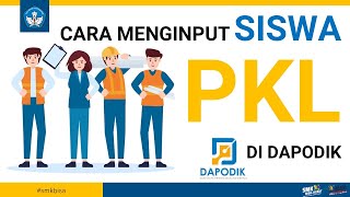 6 CARA MENGINPUT SISWA PKL DI DAPODIK [upl. by Idorb]