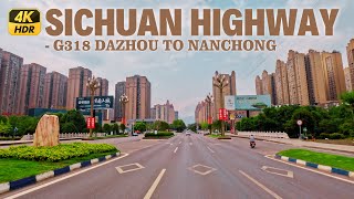 Sichuan Highway G318 amp G210  Dazhou to Nanchong  Scenic Drive 4K HDR [upl. by Urion]