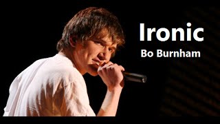 Ironic w Lyrics  Bo Burnham [upl. by Traci]