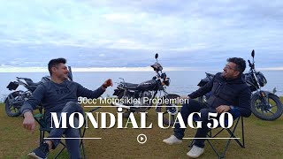 Mondial UAG 50 CG Kullanıcı Deneyimleri Ve 50cc Motosiklet Problemleri [upl. by Yrtsed]