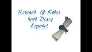 Kourend Y Kebos Hard Diary OSRS Español [upl. by Ahsita319]