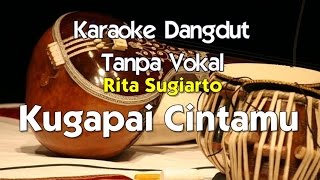 Karaoke Rita Sugiarto  Kugapai Cintamu [upl. by Effie]