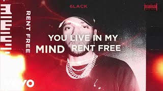 6LACK  Rent Free Official Lyric Video [upl. by Lertnom64]