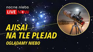 Przelot satelity Ajisai na tle Plejad Nocne Niebo live [upl. by Warrin]