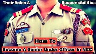 How To Become A Senior Under Officer In NCC  Roles amp Responsibilities Of A SUO [upl. by Iyre]