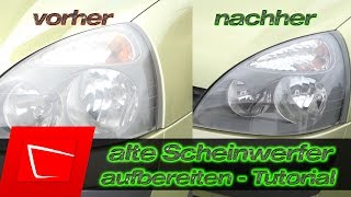 matte Auto Scheinwerfer aufbereiten  ausgeblichene Scheinwerfer schleifen und polieren [upl. by Tnomal]