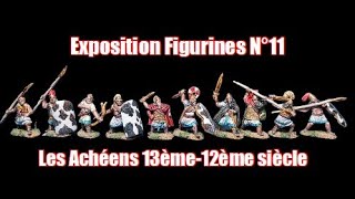 Exposition Figurines N°11 Mars 72089 Les Achéens 13ème12ème siècle av JC au 172 [upl. by Vincenz554]