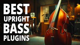 Best Upright Bass Plugins 2024 [upl. by Adnih]