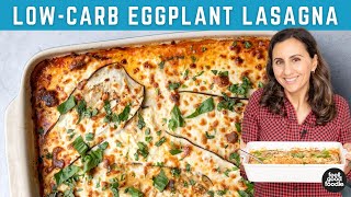 Eggplant Lasagna  LowCarb GlutenFree amp Vegetarian [upl. by Cherlyn942]