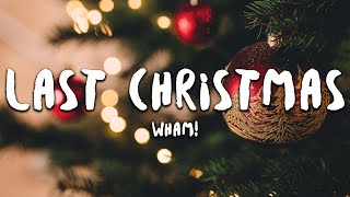 Wham  Last Christmas Lyrics [upl. by Yanaton]