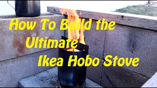 How To Build the Ultimate Ikea Hobo Stove [upl. by Idalina609]