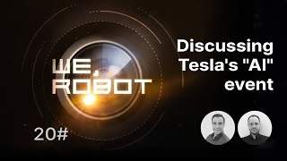 Discussing Teslas quotAIquot event  quotWe Robotquot [upl. by Olraced734]