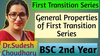 Bsc 2nd year online classes First Transition series General Properties of First Transition series [upl. by Ydnac]