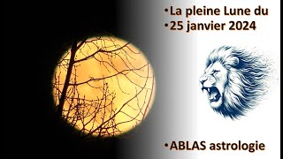 Pleine Lune du 25 janvier 2024 Laissez le Lion en vous rugir et imposer un grand changement [upl. by Al]