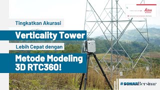 Tingkatkan Akurasi Verticality Tower Lebih Cepat dengan Metode Modeling 3D RTC 360 Laser Scanner [upl. by Rezal411]