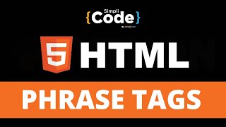 Phrase Tags In HTML  Phrase Tag Explained  HTML Tags  HTML Tutorial For Beginners  SimpliCode [upl. by Thad]