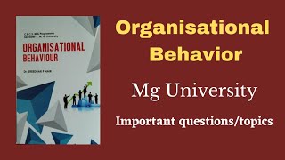 Organisational Behavior Mg University BBA 5th Semester Important questions [upl. by Tiff24]