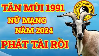 🔴 Tử Vi Năm 2024 Tuổi Tân Mùi 1991 Nữ Mạng Tài Lộc Sự Nghiệp Giàu Cỡ Nào [upl. by Enelhtak922]