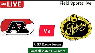 🔴 LIVE  AZ Alkmaar vs IF Elfsborg Live UEFA Europa League live Score [upl. by Schaab981]