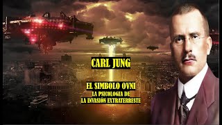 Carl Jung el símbolo OVNI y la Psicología de la Invasión Extraterrestre [upl. by Loni]