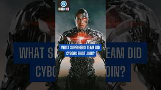 What Superhero Team Did Cyborg First Join Find Out Here Cyborg JusticeLeague DCComics [upl. by Icyac914]