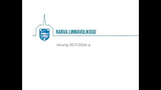 Narva Linnavolikogu istung 30112024 [upl. by Lleznol738]