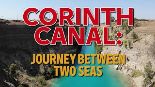 Corinth Canal journey between two seas [upl. by Llenyaj90]