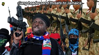 Haiti Gang Leader Threatens Jamaica amp Belize Peace keeping Forces After Deployment in Haiti [upl. by Assirolc]