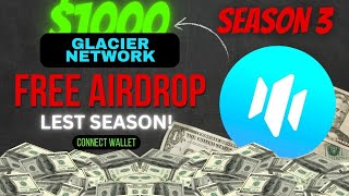 🚨 Glacier Network GLS Airdrop  Final Season 3 🚨 Claim Now  Withdraw Token  Confirmed Airdrop [upl. by Iran278]