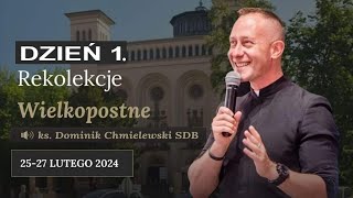 Dzień 1  Rekolekcje Wielkopostne ks Dominik Chmielewski SDB  Wrocław [upl. by Ayikan]